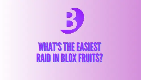 What’s the Easiest Raid in Blox Fruits?